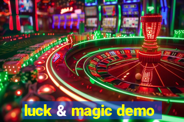 luck & magic demo